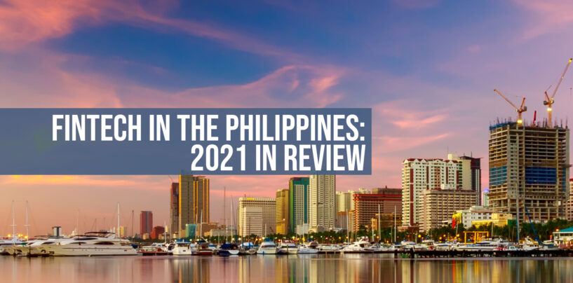 Fintech in the Philippines: 2021 in Review