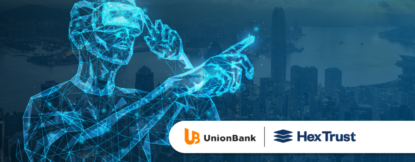 UnionBank Expands Its Partnership With Hex Trust to Enter The Sandbox Metaverse